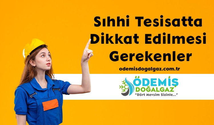 Sıhhi Tesisatta Dikkat Edilmesi Gerekenler 11 Sıhhi Tesisatta Dikkat Edilmesi Gerekenler