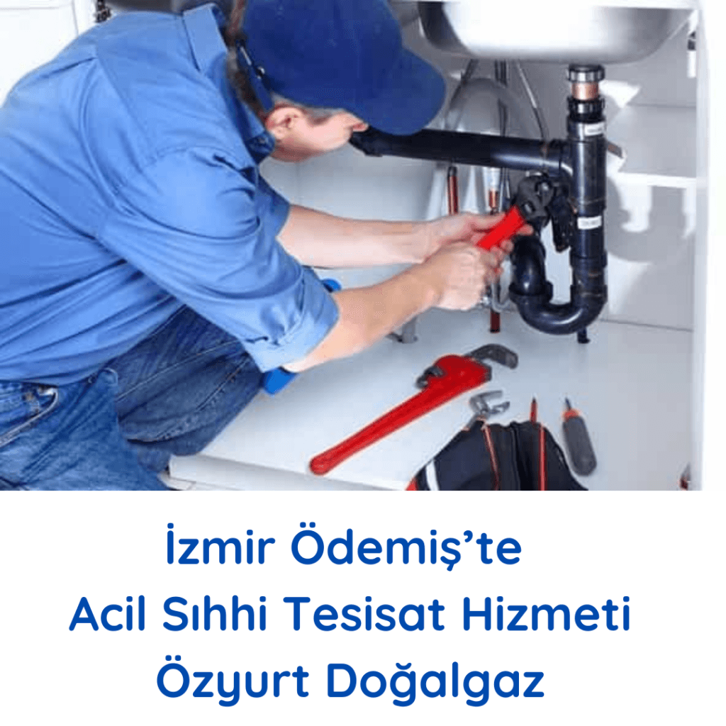 İzmir Ödemiş’te Acil Sıhhi Tesisat Hizmeti – Özyurt Doğalgaz 1 Izmir Odemiste Acil Sihhi Tesisat Hizmeti – Ozyurt Dogalgaz